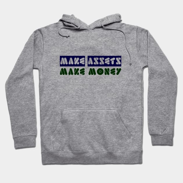 Make Assets Make Money Hoodie by Curator Nation